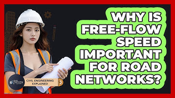 Why Is Free-flow Speed Important For Road Networks? - Civil Engineering Explained