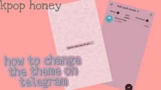 How To Change Theme On Telegram Telegram Tutorial Indonesia