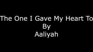 Aaliyah  The One I Gave My Heart To  S
