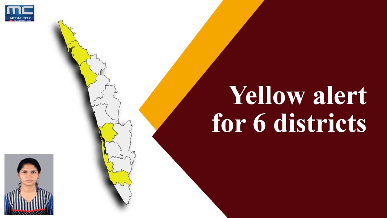 Yellow Alert in six districts