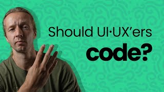 4 Reasons why UI/UX'ers should learn Frontend