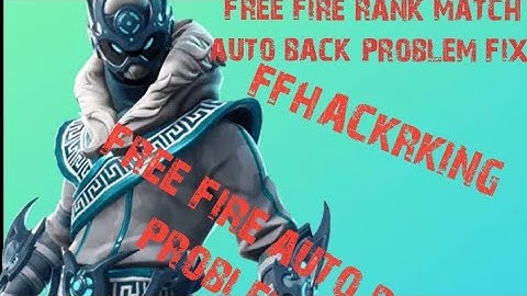 FreeFire  automatic back Mach server error video  freefire auto back problem fix ffhackerking