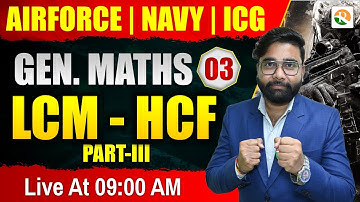 LCM-HCF # 03 Airforce, Navy, ICG, NDA | Airforce Y Group Maths 2025 | Airforce 2025 | RSSIR