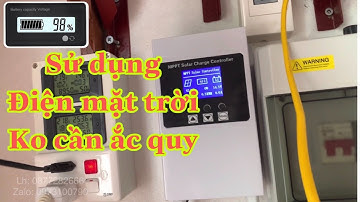 Chạy trực tiếp điện từ tấm pin mặ trời không cần bình ắc quy - điện năng lượng mặ trời