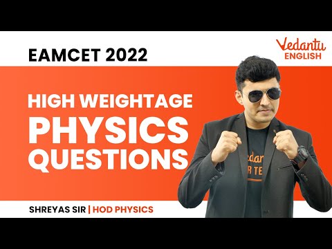 EAMCET 2022 Physics 🔥 High Weightage  Questions [ Important Questions ] Shreyas Sir | Vedantu