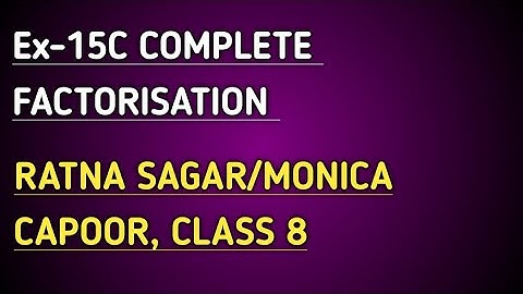 Ex-15C Complete || Ch-15 Factorisation || Ratna Sagar/Monica Capoor  || Class 8