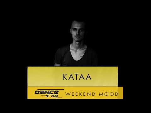 kataa - Dance FM Weekend Mood - 19.11.2017