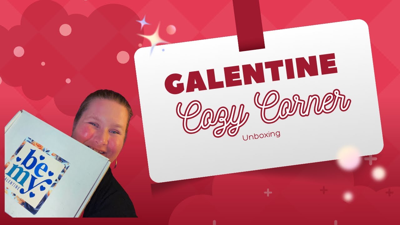 Galentine Cozy Corner unboxing