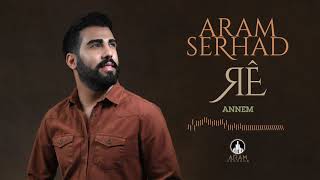 Aram Serhad - Annem (Official Music)