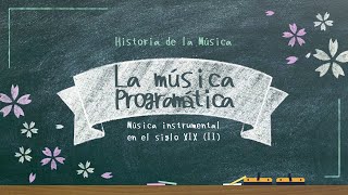 La música instrumental en el siglo XIX (II): La música programática. El poema sinfónico