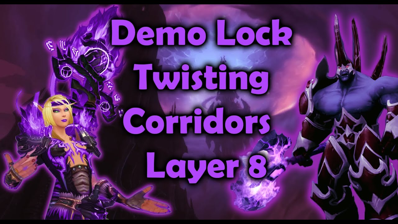 Twisting Corridors Layer 8. Demonology Warlock (Pact of