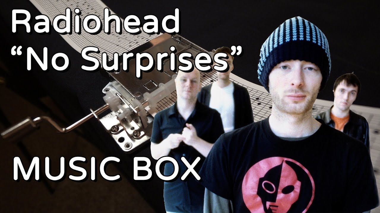 Radiohead - No Surprises (MUSIC BOX) - YouTube