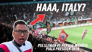 AWAY KE KABUPATEN ITALY SLEMAN!! PSS SLEMAN VS PERSIJA PIALA PRESIDEN 2019