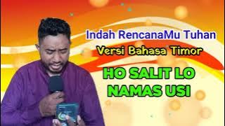Rohani Timor HO SALIT LO NAMAS USI (Indah RencanaMu Tuhan) cover Yunus Klau || terbaru
