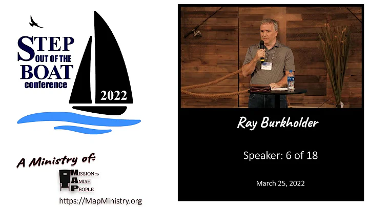 Ray Burkholder - 2022 Step Out of the Boat Confere...