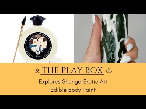 The Play Box  Explores Shunga Erotic Art Edible Body Paint 