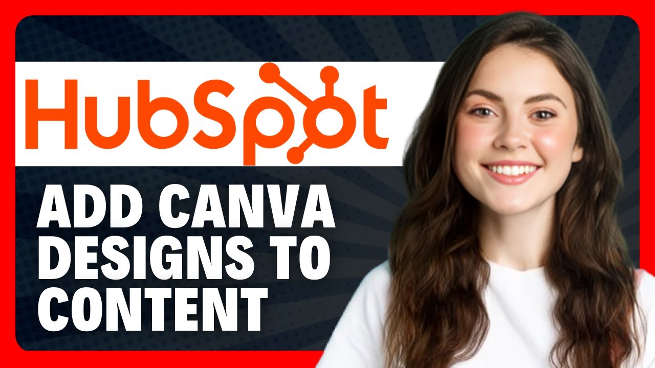 How to Add Canva Designs to Your HubSpot Content in 2026 - YouTube