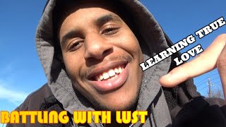 Battling With Lust👠✨(Learning Real Love) Information