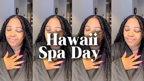 Spa Day at Spa U'ilani in Hawaii | Self Love Day EP003