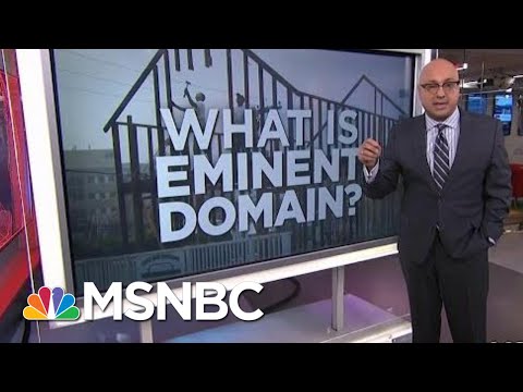 What Is Eminent Domain? | Velshi & Ruhle | MSNBC