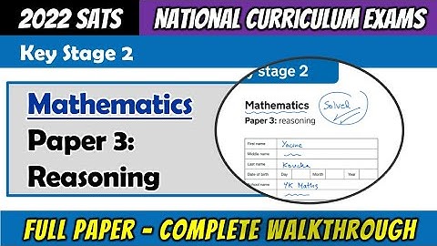 2022 KS2 Maths SATs - Paper 3 Reasoning - Full Paper Complete Walkthrough