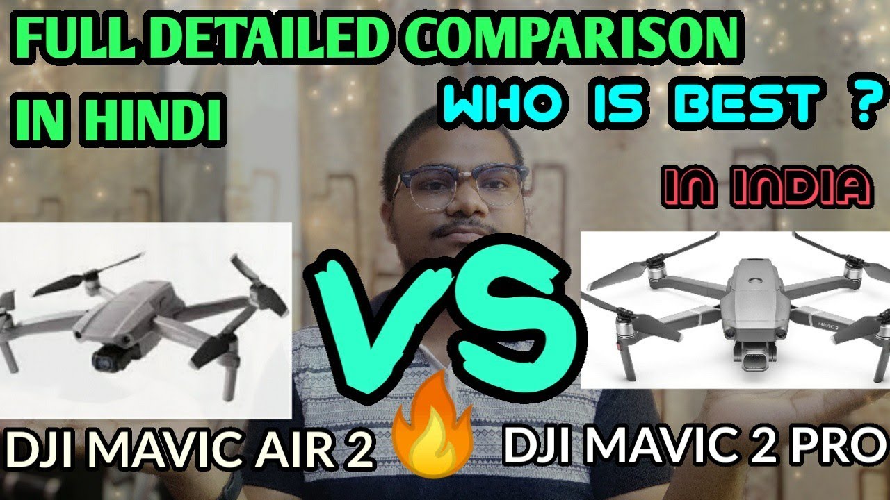 Dji mavic air 2 vs dji mavic 2 pro | full detailed comparison in hindi ...
