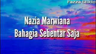Nazia Marwiana - Bahagia Sebentar Saja [ Lirik ]