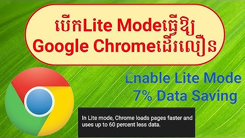 How to Enable Lite Mode on Google Chrome 7% Data Saving