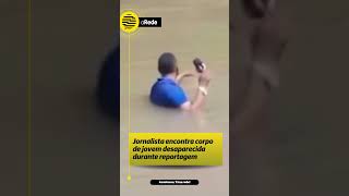 Jornalista Encontra Corpo De Jovem Desaparecida Durante Reportagem