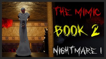 The Mimic Book 2 - Nightmare 1 - Solo (Full Walkthrough) - Roblox