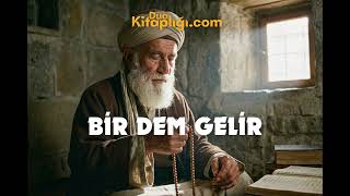 Bir Dem Gelir Yunus Emre Hâzretleri Dua Kitaplığı İlahi