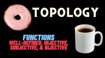 Functions (Well-defined, Injective, Surjective, Bijective)