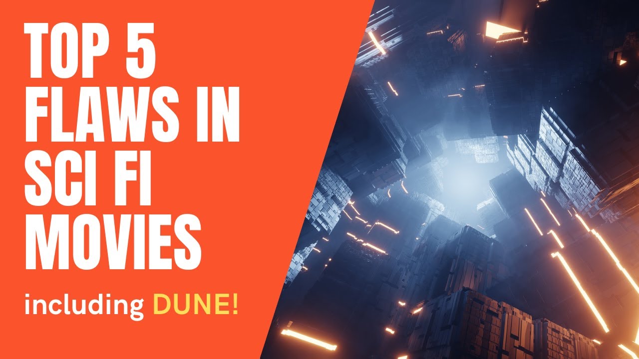 Top 5 Flaws in Sci Fi Movies!