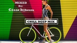 MIX / CHILL & DEEP !! BEST MUSIC