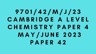 A LEVEL CHEMISTRY 9701 PAPER 4 | May/June 2023 | Paper 42 | 9701/42/M/J/23 | SOLVED screenshot 4