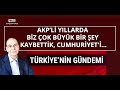 YAŞAMIN DİNSELLEŞTİRiLMESİ BİR RASTLANTI DEĞİL - TÜRKİYE'NİN GÜNDEMİ