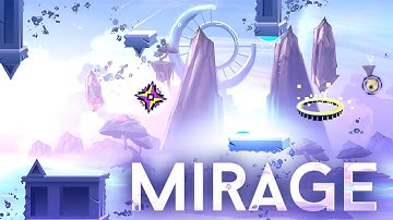 "Mirage" by fawksgdd, aPunch, TheDolb1natoR & more | Geometry Dash 2.2