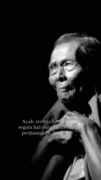 Terima kasih ayah #perjuangan #inspirasi #motivasi #quotes #storywa