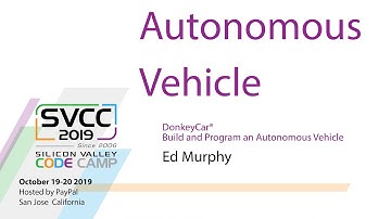 DonkeyCar® - Build and Program an Autonomous Vehicle at Silicon Valley Code Camp 2019