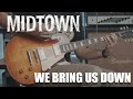 Midtown - We Bring Us Down (Guitar Cover)