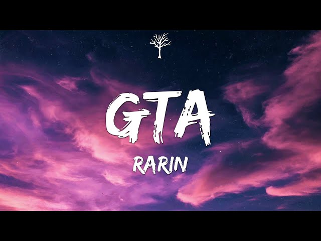 Rarin - GTA (Lyrics) class=