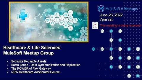 MuleSoft Meetup - Healthcare and Life Sciences Group