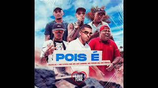 POIS É-   -MC PAIVA- MC KADU- MC GP- MC LEMOS- MC DENA