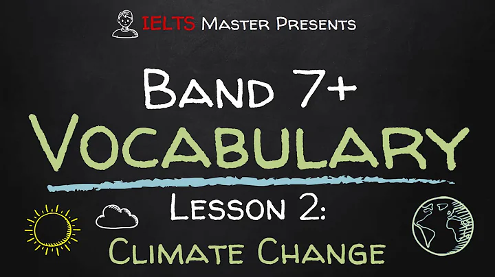 IELTS Band 7+ Vocabulary Lesson 2: Climate Change - DayDayNews