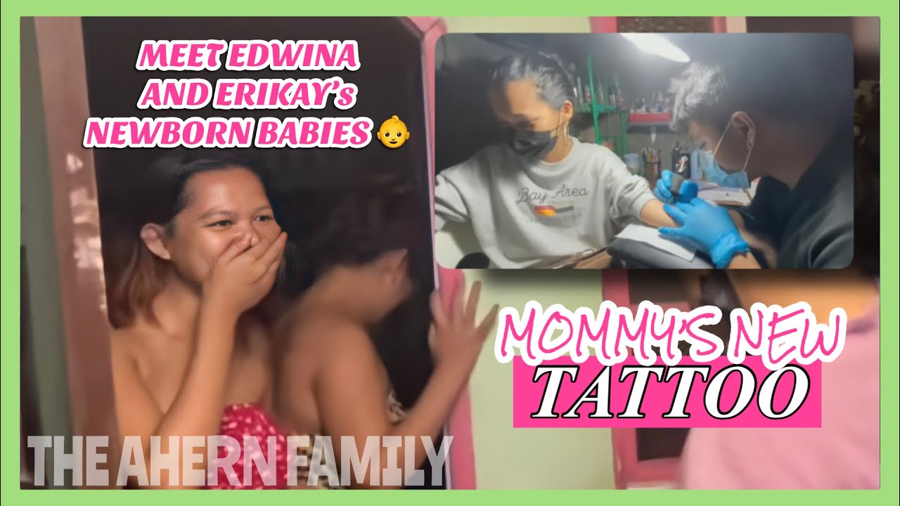 MOMMY   s NEW TATTOO - MEET EDWINA AND ERIKAY   s NEWBORN BABIES