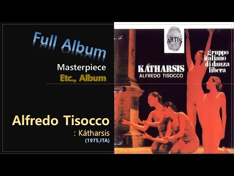 洋楽 Alfredo Tisocco Gruppo Italiano Di Danza Alfredo Tisocco, Gruppo Italiano Di Danza Libera – Kátharsis