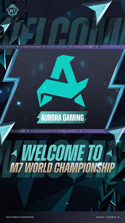 Welcome to the M7 World Championship, AURORA GAMING! 🇵ðŸ‡