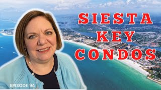 Siesta Key Condos | Sarasota Real Estate | Episode 94