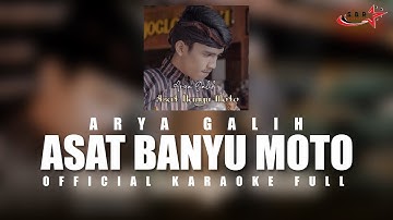 ASAT BANYU MOTO-ARYA GALIH ( Karaoke Full )