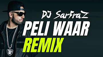 Peli Waar (Remix) | Imran Khan | DJ SARFRAZ |